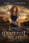 [Blood Forest 0.5] • Land of Perpetual Night · An Empire of Ash novel